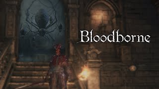 Let’s Play Bloodborne together 34  Die Spinnen aus dem MensisAlbtraum [upl. by Courtland]