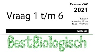 Biologie Examen VWO 2021 1e tijdvak vraag 1 tm 6 [upl. by Beattie]