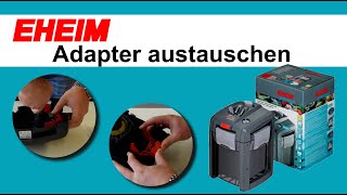 Adapter austauschen  EHEIM professionel 4 [upl. by Enilamme]