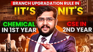 Branch Upgradation in IIT amp NITs after first year  how to change your branch in iit nits and IIITs [upl. by Alexandro]