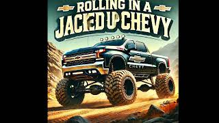 Rolling In A Jacked Up Chevy Official Audio [upl. by Zetnauq860]