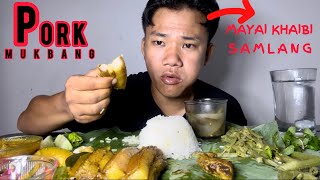 PORK MUKBANG  Mayai khaibi samlang  yam haore mairen maton 🍖 🥩 [upl. by Neelak782]