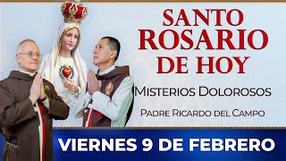 Santo Rosario de Hoy  Viernes 9 de Febrero  Misterios Dolorosos rosario santorosario [upl. by Niall515]