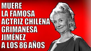 MUERE GRIMANESA JIMÉNEZ LA QUERIDA ACTRIZ CHILENA A LOS 86 AÑOS [upl. by Artinak]