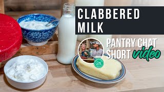 Clabbered Milk  Pantry Chat Podcast SHORT [upl. by Essa117]