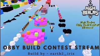 High Realms Obby Build Contest Winner  Stream 2 [upl. by Galasyn791]