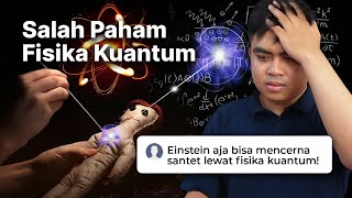 Santet Itu BUKAN Fisika Kuantum [upl. by Aisiat]