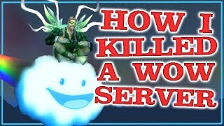 How I killed a WoW Server [upl. by Elorak]