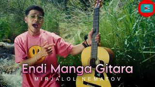 Mirjalol Nematov  Endi manga GITARA [upl. by Niletak]