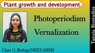 Photoperiodism amp Vernalization  LDPSDPDNP  Plant growth and development  Class 11 NEET AIIMS [upl. by Chessa]