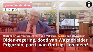 Bidenregering Dood Prigozhin partij van Omtzigt en meer  Karel van Wolferen  Gezond Verstand [upl. by Arehahs]