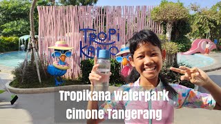 Tropikana Waterpark Cimone Tangerang  Ainamanya 397 [upl. by Roxane]