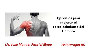 Ejercicios para mejorar el Fortalecimiento del Hombro  FisioterapiaRD [upl. by Airotahs]