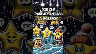 El Misterio del Parpadeo de las Estrellas ¡No Es Lo Que Crees ✨ [upl. by Htezzil]