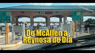 De McAllen a Reynosa de Dia [upl. by Hairabez]