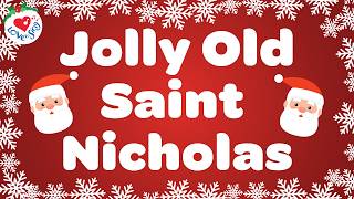 Jolly Old Saint Nicholas Christmas Song with Lyrics 🎅🎄Christmas Songs and Carols [upl. by Leticia]