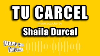 Shaila Durcal  Tu Carcel Versión Karaoke [upl. by Anuaf]