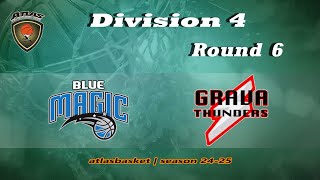 Atlasbasket  Div 4Round 6  BLUE MAGIC vs GRAVA THUNDERS [upl. by Noami60]