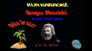 Il est trop tard  Georges Moustaki  Karaoke [upl. by Nidroj682]