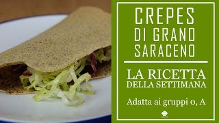 Ricetta della Crepes con farina di grano saraceno Adatta ai gruppi 0 A [upl. by Salvucci]