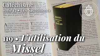 Catéchisme 119 • Lutilisation du Missel [upl. by Capps]