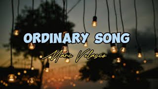 Ordinary songMarc Velasco lyrics [upl. by Hemingway]