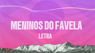 Meninos do Favela  Letra  Tiktok [upl. by Harelda]