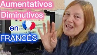 Aprende aumentativos y diminutivos en francés con la Abuela [upl. by Ynned]