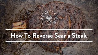 How To Reverse Sear Steak  The Best Method For Flavorful Steaks [upl. by Jude461]