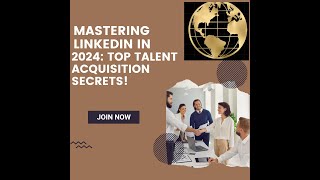 Mastering LinkedIn 2024 Top Talent Acquisition Secrets [upl. by Eiryt]