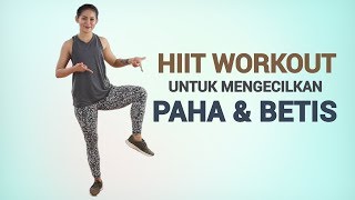 Latihan Mengecilkan Paha Dan Betis Dengan Gerakan HIIT Workout  Olahraga 15 Menit [upl. by Magen]