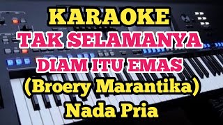 Karaoke DIAM ITU EMAS  Broery Marantika [upl. by Finbur422]