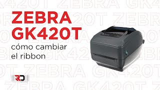 Como cambiar ribbon impresora Zebra GK420t  RD Printer Service [upl. by Nallac216]