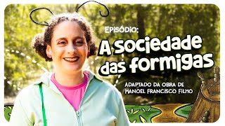 Episódio 3 A sociedade das formigas [upl. by Shuma]