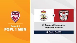 FQPL 1 Men Round 6  St George Willawong vs Caboolture Sports FC Highlights [upl. by Akilat]