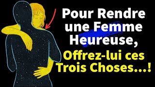 Pour Rendre une Femme Heureuse Offrezlui ces Trois ChosesPsychologie Féminine Josh Citations [upl. by Dorey]