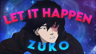 4k Zuko  Let it happen✨ Avatar EditAMV [upl. by Morel401]