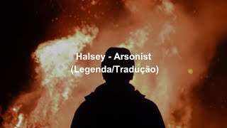 Halsey  Arsonist LegendaTradução [upl. by Woehick]