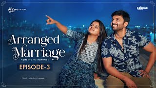 Arranged Marriage  Episode 3  Telugu Webseries 2022  Sainma Creations  South Indian Logic [upl. by Analem]