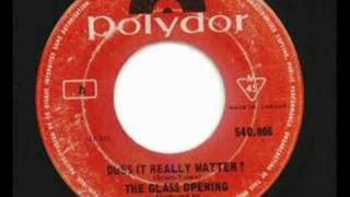 The Glass Opening  Does It Really Matter 1968 [upl. by Nodnol]