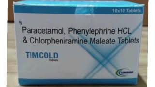 TIMCOLD Tablets Paracetamol Phenylephrine HCL amp Chlorpheniramine Maleate Tablets [upl. by Nuawaj416]