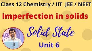 12th Chemistry Imperfection in solids Solid State Unit 6 Alex Maths TN Syllabus [upl. by Felton]