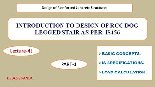 INTRODUCTION TO DESIGN OF RCC DOGLEGGED STAIR  IS 456 SPECIFICATIONS  LOAD CALCULATION LEC41RCC [upl. by Valle]