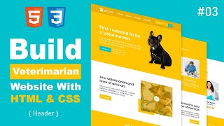 3  build veterimarian website  header  with html amp css  part 3 [upl. by Nhguav]