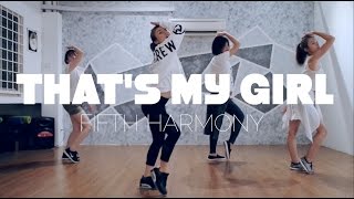 FIFTH HARMONY  THATS MY GIRL  Orangelkm Choreography class video [upl. by Julia]