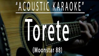 Torete  Moonstar 88 Acoustic karaoke [upl. by Scurlock]