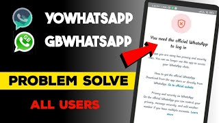 You need the official WhatsApp to log in  yowhatsapp  GB Problem solve 👍 2024 [upl. by Ennayllek]