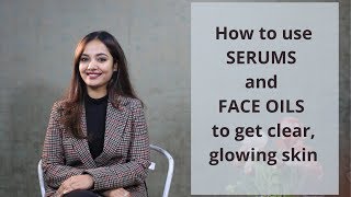 How to use SERUMS and FACE OILS to get clear glowing skin [upl. by Ingmar]