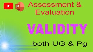 Validity Assessment and evolution ppt notes Core 5 unit4 ug amppg [upl. by Dorcus810]