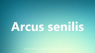 Arcus senilis  Medical Definition [upl. by Quin]